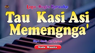 Download lagu TAU KASI ASI MEMENGNGA KARAOKE NADA CEWEK mp3 Download lagu TAU KASI ASI MEMENGNGA KARAOKE NADA CEWEK mp3