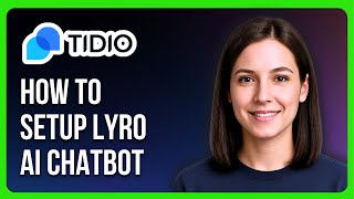 How to Setup Lyro AI Chatbot in Tidio