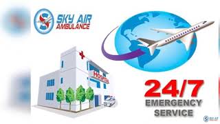 Experienced Medical Team in Sky Air Ambulance from Ranchi