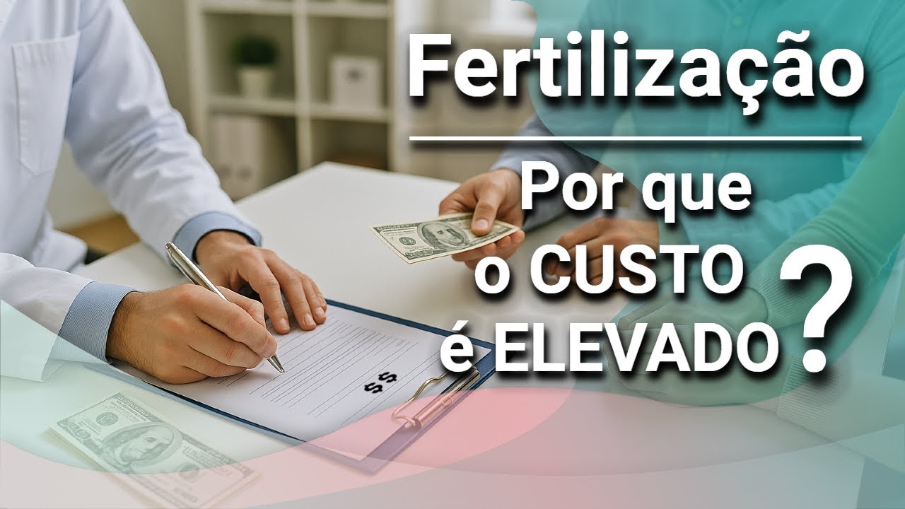 Por Que a Fertilização In Vitro Ainda É Cara? Entenda os Custos! $$