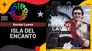 🔥ISLA DEL ENCANTO por HECTOR LAVOE - Salsa Premium