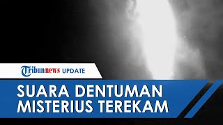 Video Detik-detik Suara Dentuman Misterius Terekam Warga Jakarta, Mirip Detak Jantung Manusia