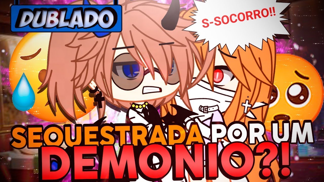 [DUBLADO] Sequestrada Por Um DEMÔNIO! Mini Filme | Gacha Life
