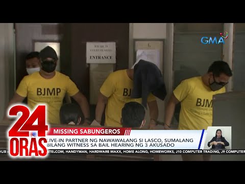 Live-in partner ng nawawalang si Lasco, sumalang bilang witness sa bail hearing ng 3… 24 Oras