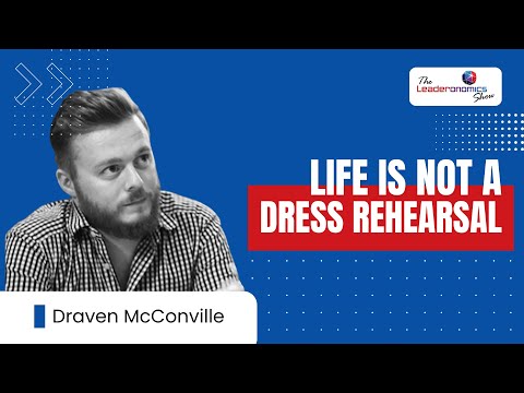 The Leaderonomics Show | Draven McConville | Founder, CEO, Tech Entrepreneur & Angel Investor.