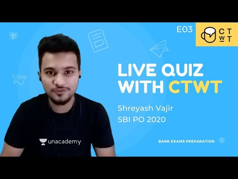 LIVE Quiz with CTwT E03 - Bank Exams Preparation with Shreyash Vajir SBI PO 2020