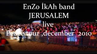 Enzo Ikah - Rainbow, Red, Black &amp; White (Jerusalem Live Concert)