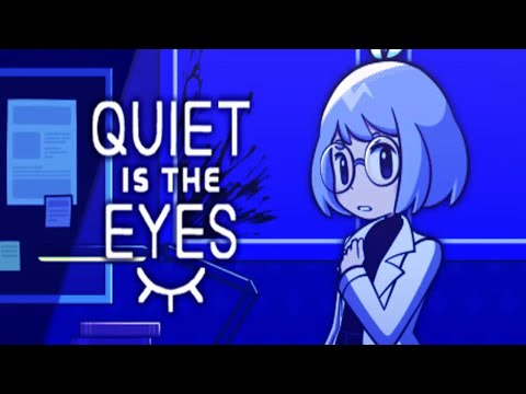 Quiet is the Eyes | Full Game Playthrough