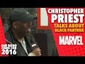Christopher Priest Talks About  Black Panther Movie on Marvel LIVE! at San Diego Comic-Con 2016