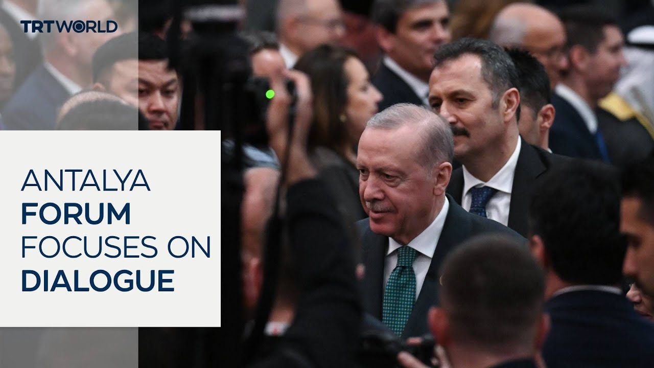 Antalya forum brings leaders together as Türkiye pushes dialogue amid global crises
