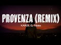 KAROL G, Tiësto - PROVENZA REMIX (Letra/Lyrics)