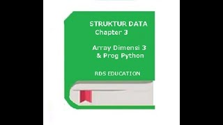 Struktur Data -  Array Dimensi Banyak Dengan Instruksi Program Python Chapter 3