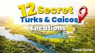 12 Secret Turks and Caicos Locations You Must See Before It’s Too Late | Travel Guide