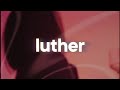 Kendrick Lamar Luther Slowed Reverb Ft SZA