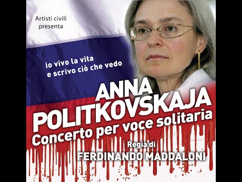 Anna Politkovskaja. Concerto per voce solitaria di FerdiNando Maddaloni
