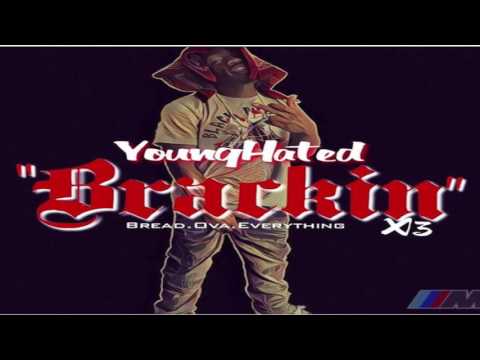 Young Hated "Brackin" Official Audio