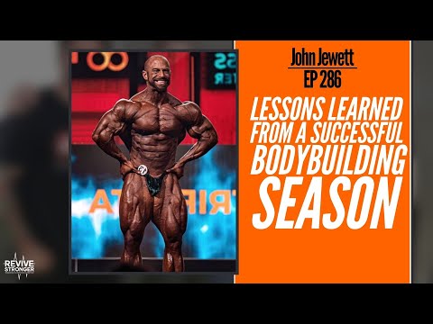 286: John Jewett - Lessons Learned From A Successful Bodybuilding Season | Entering The Off-Season