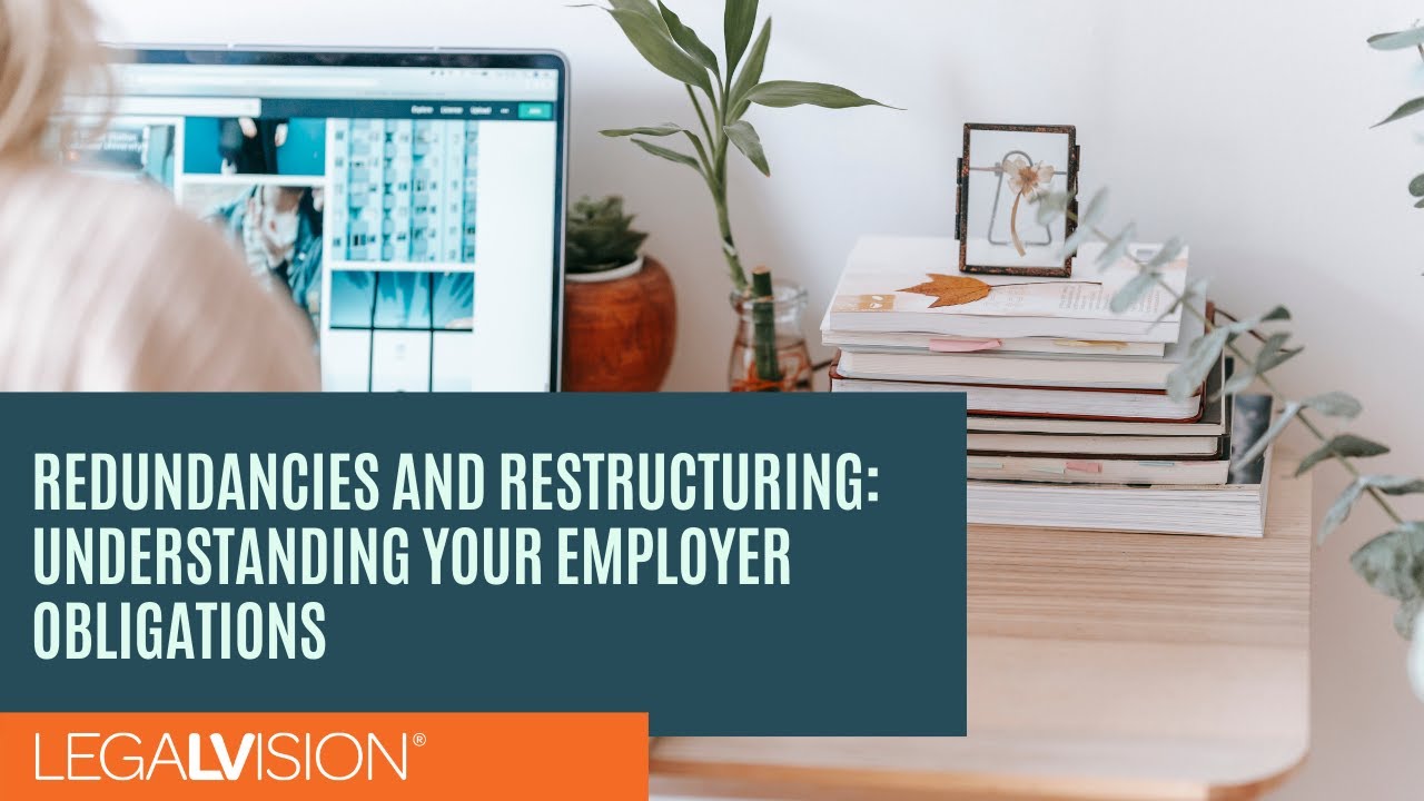 [AU] Redundancies/Restructuring: Understanding your Employer Obligations in Australia | LegalVision