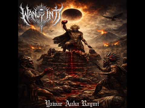 Wañuy Inti - Yawar Raymi (Black Death Metal)