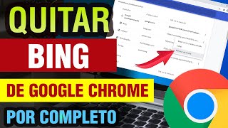 Cómo QUITAR Bing de Google Chrome 2023 por completo