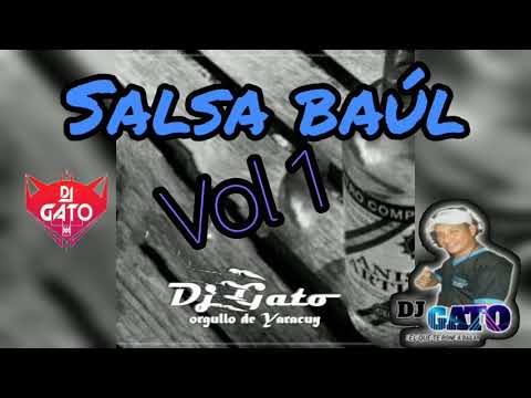 SALSA BAÚL VOL 1- 30 d julio 2020 EDIT DJ GATO YARACUY [DGY]