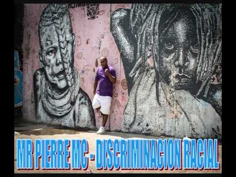 MR PIERRE MC -  DISCRIMINACION RACIAL (Prod. by Alyni Music)