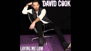 David Cook - Laying Me Low