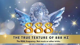The true texture of Angelic 888 Hz - Abundance Attractor
