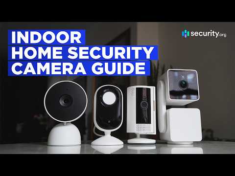 Choosing The Right Indoor Camera | Ultimate Indoor Security Camera Guide