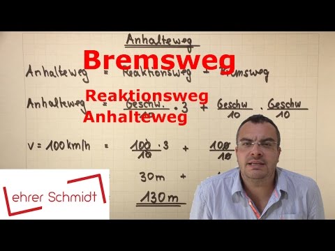 Anhalteweg - Reaktionsweg - Bremsweg | Physik - Mechanik | Lehrerschmidt
