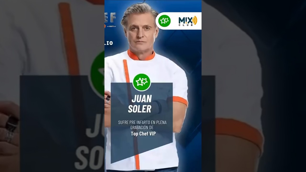 Juan Soler terminó en el hospital en #TopChefVIP