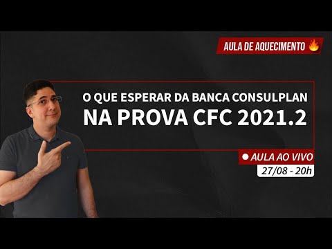 ESQUENTA INTENSIVO CFC 2021.2 | O que esperar da banca consulplan na prova CFC 2021.2