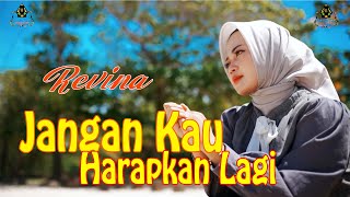 Download lagu REVINA ALVIRA - JANGAN KAU HARAPKAN LAGI ( MV Gasentra) mp3