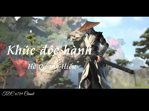 Khúc độc hành - Hồ Quang Hiếu