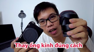 Cách thay ống kính máy ảnh sao cho đúng - tưởng dễ mà không phải - JamViet.com