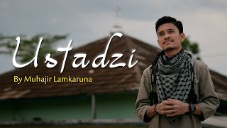 Download lagu USTADZI YA USTADZI by Muhajir Lamkaruna || Cover Song mp3