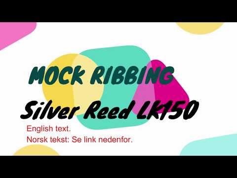 Mock ribbing on a Silver Reed LK150 knitting machine.