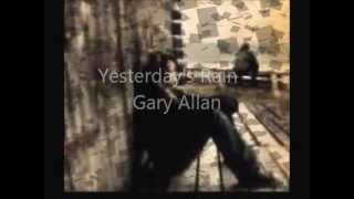 Yesterdays Rain - Gary Allan