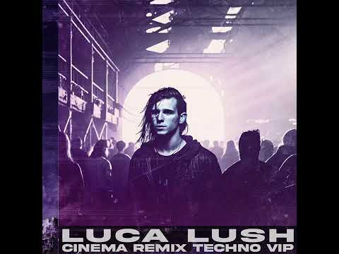 BENNY BENASSI x SKRILLEX + GARY GO - CINEMA (LUCA LUSH TECHNO VIP REMIX)