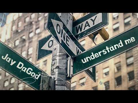 Jay DaGod - understand   me (official audio)
