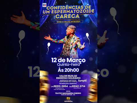 Teatro Margarida Ribeiro recebe o monólogo cômico "Confidências de um Espermatozoide Careca" com Car
