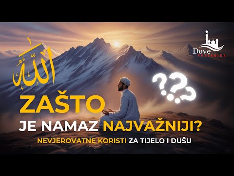 Zašto Je Namaz Najvažniji Stub Islama? | Značaj i Posljedice Zapostavljanja Namaza