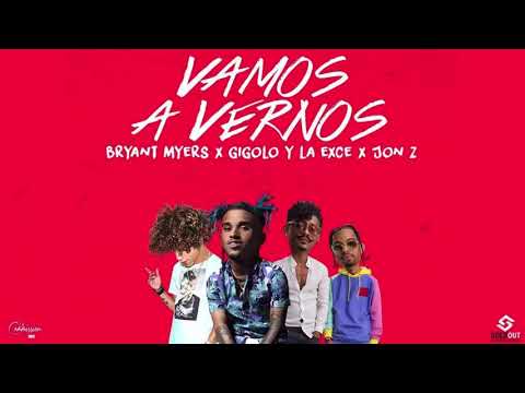 Vamos a vernos  - Bryant Myers Ft  Jon Z, Gigolo & La Exce