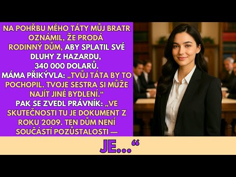 Na Pohřbu Mého Otce Můj Bratr Oznámil, Že Prodá Náš Rodinný Dům, Aby Splatil Své Dluhy Z Hazardu…