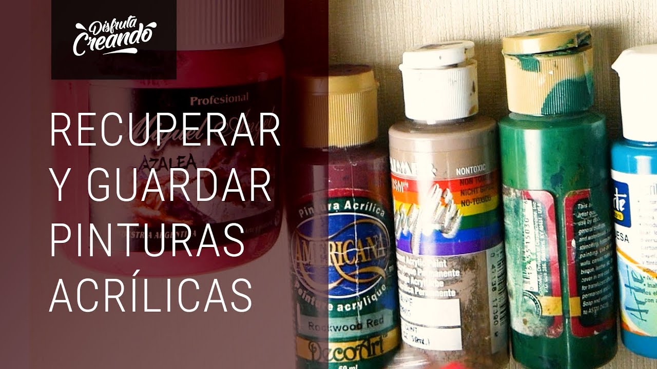 ♻ 6 Formas de Recuperar Pinturas Acrílicas y Guardarlas