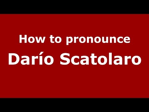 How to pronounce Darío Scatolaro (Spanish/Argentina) - PronounceNames.com