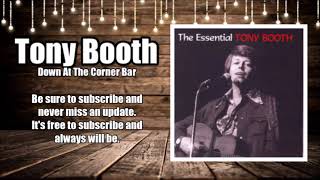 Tony Booth \ Down At The Corner Bar