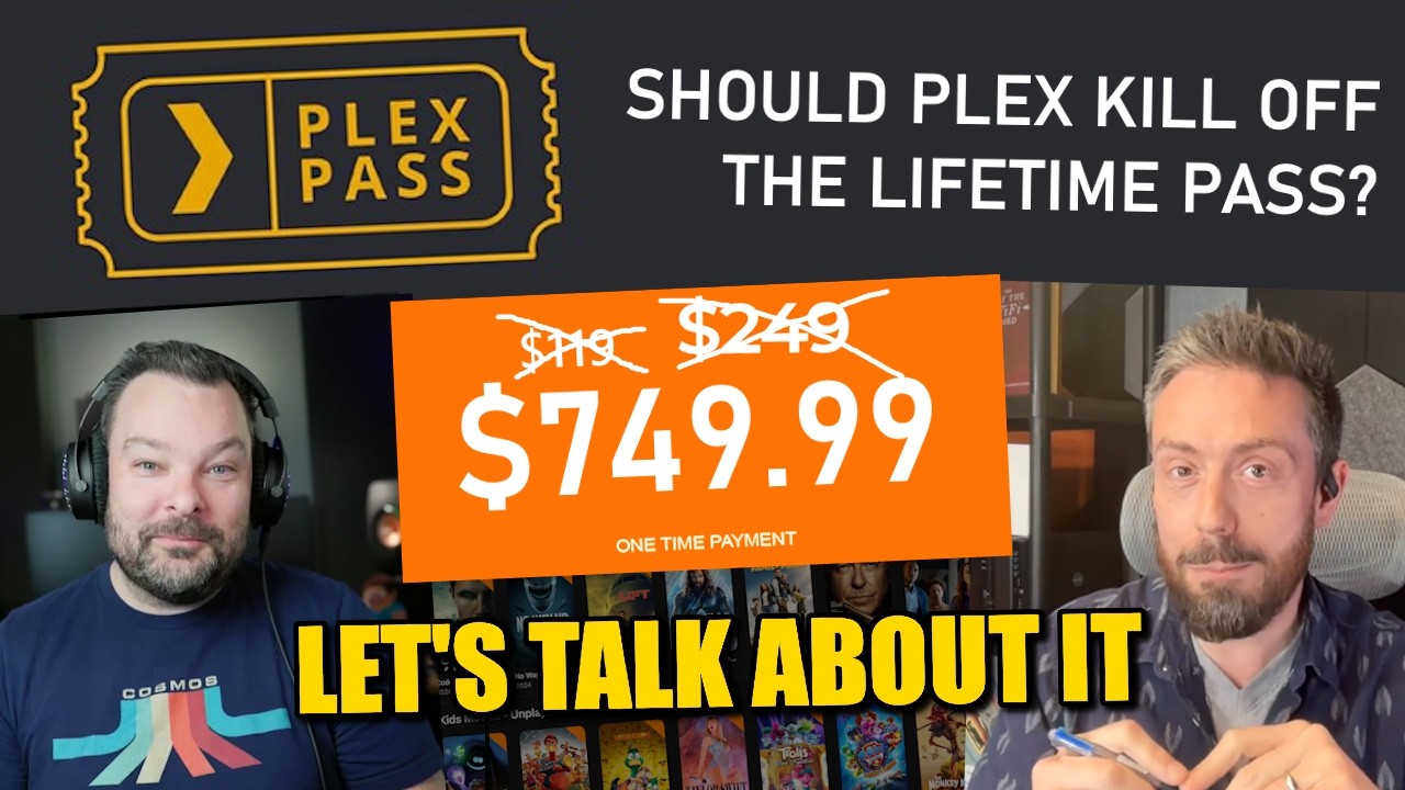 Should Plex Kill the Lifetime Pass? Discussing that 9 Plex Pass (ft. Alex @ktzsystems )