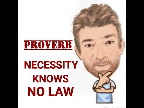 English Tutor Nick P Proverbs (383) Necessity Knows No Law - Origin
