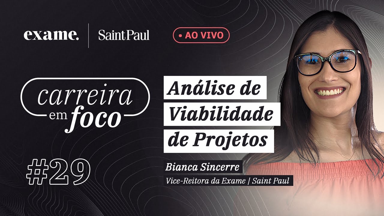 Carreira em Foco #29 - Análise de Viabilidade de Projetos, com Bianca Sincerre